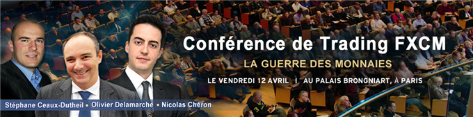 Conférence de Trading FXCM, la Guerre des Monnaies - Paris le vendredi 12 avril